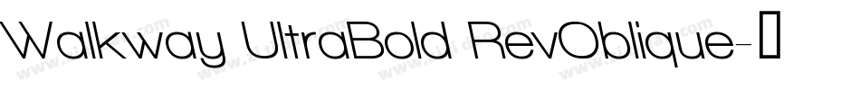Walkway UltraBold RevOblique字体转换